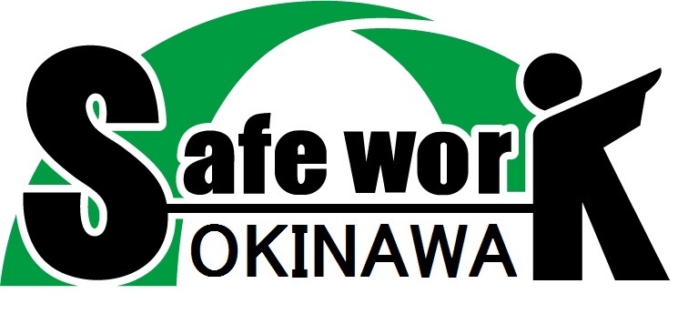 Safe work OKINAWA